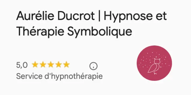 Avis Google Aurélie Ducrot Hypnose et Thérapie symbolique
